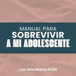 MANUAL PARA SOBREVIVIR A MI ADOLESCENTE